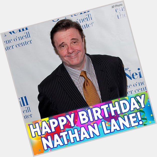 Happy 61st birthday to actor Nathan Lane! 