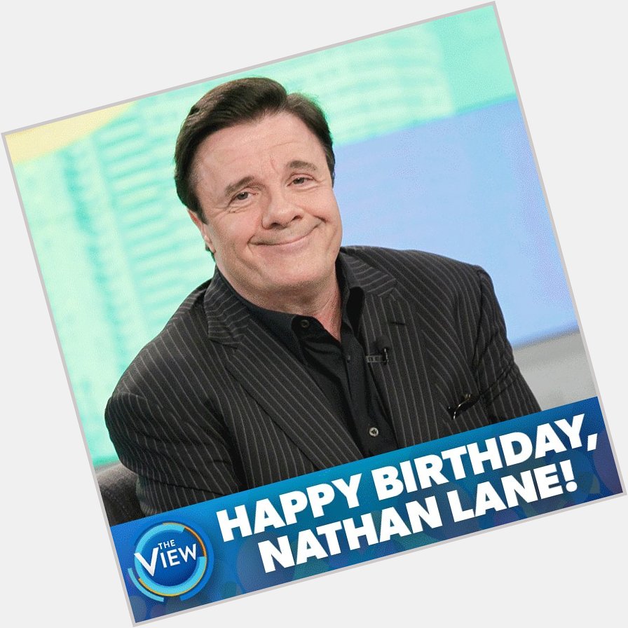 Happy Birthday to our dear friend, Nathan Lane! 