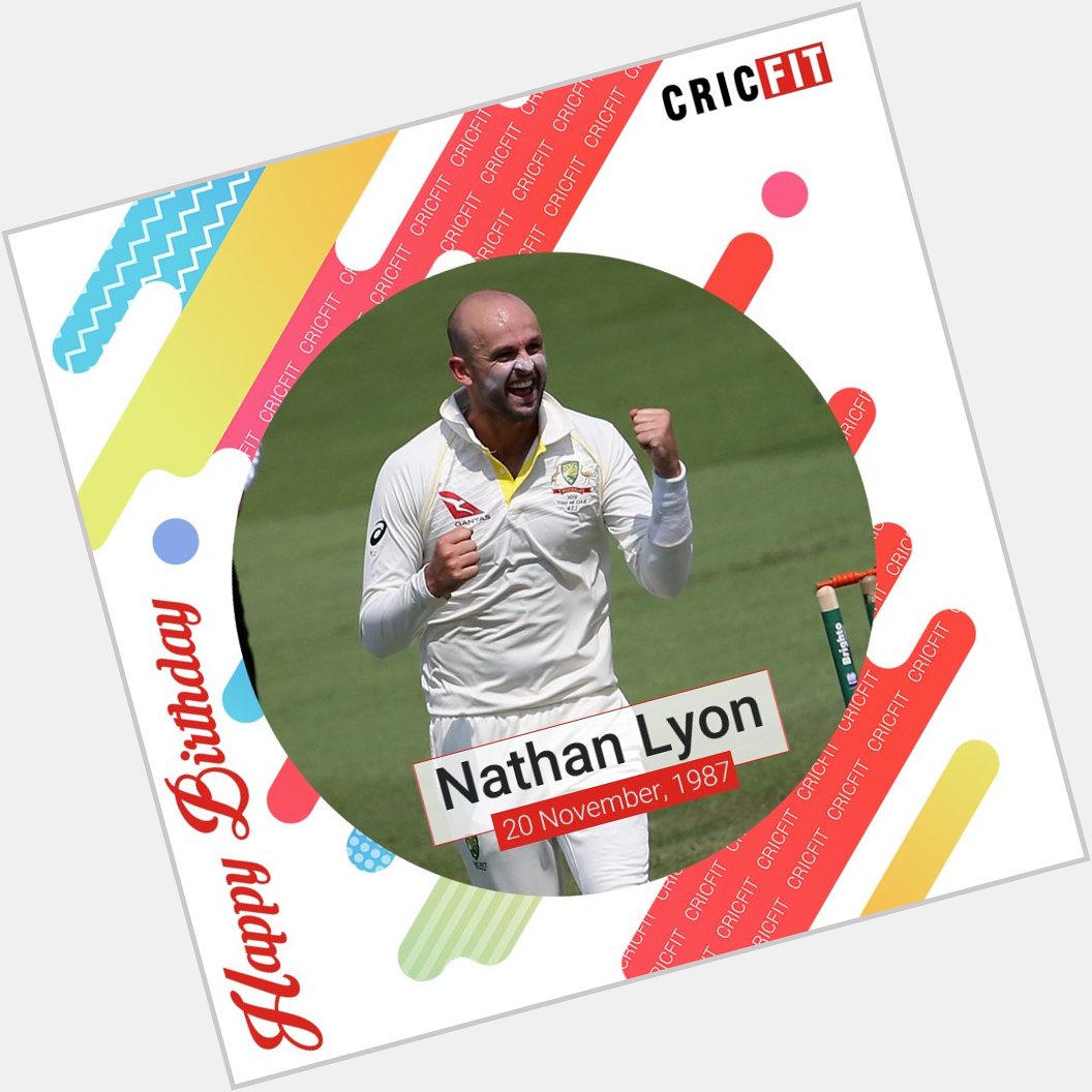 Cricfit Wishes Nathan Lyon a Very Happy Birthday! 