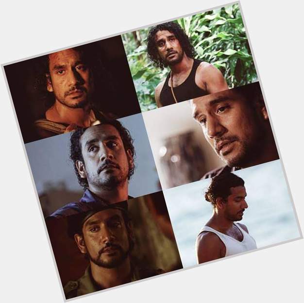 Happy Birthday Naveen Andrews   My name is Sayid Jarrah, and I am a torturer    