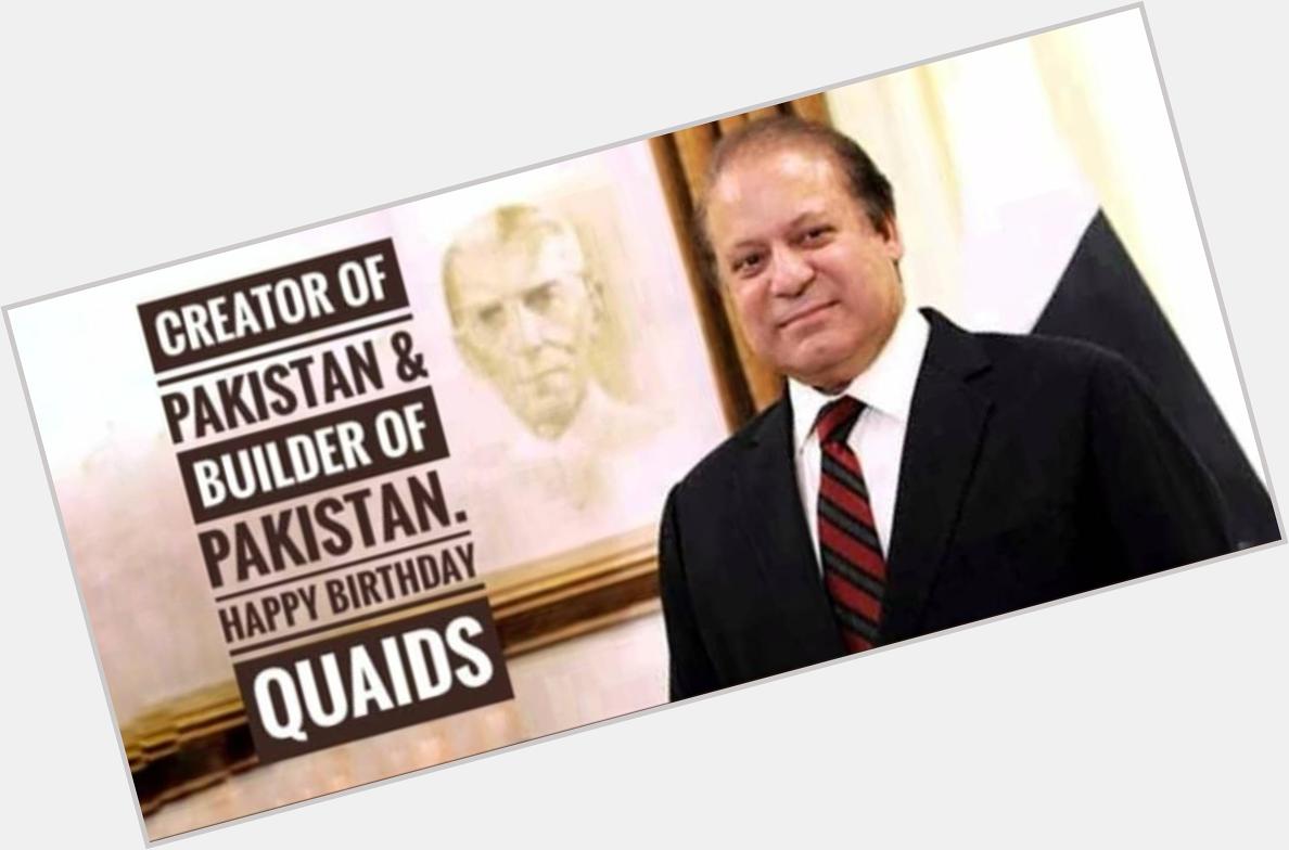 CREATOR of Pakistan
&
BUILDERS of Pakistan
Happy birthday PM Nawaz Sharif 