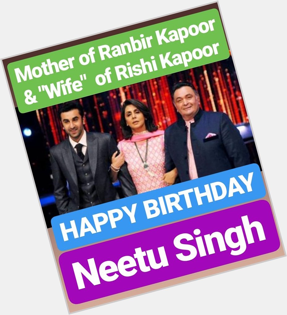 HAPPY BIRTHDAY 
Neetu Singh  