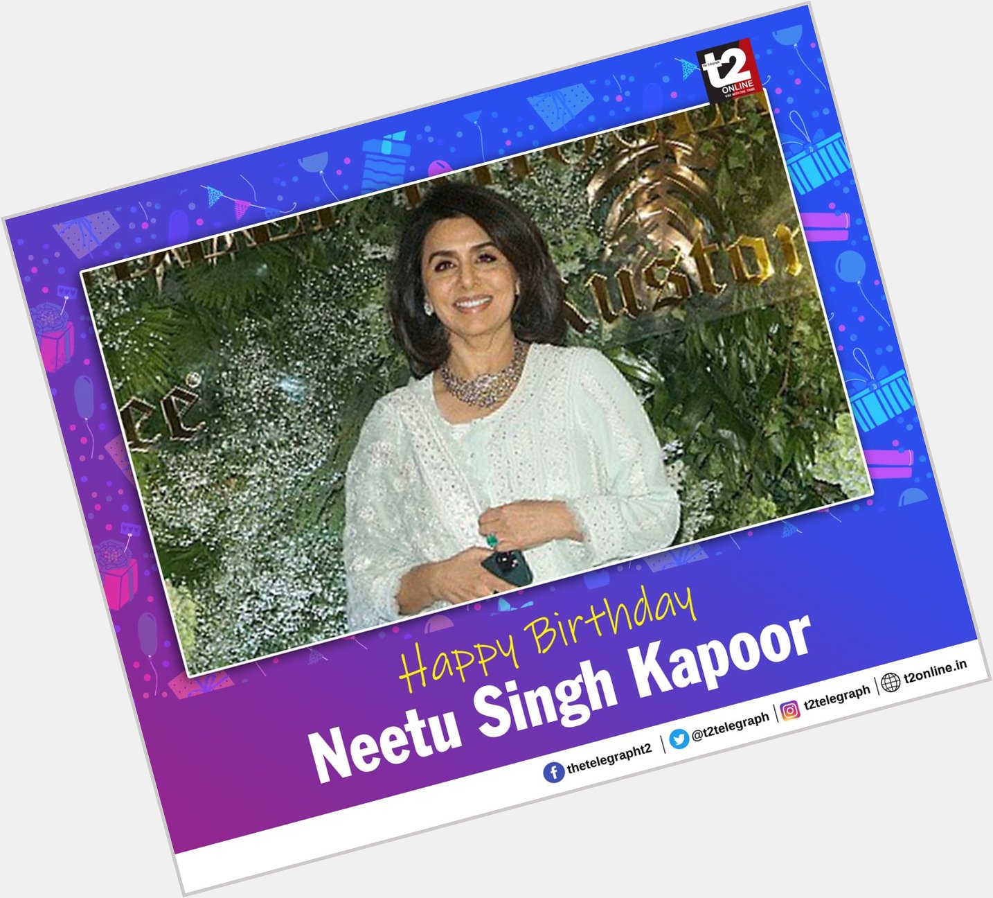 T2 wishes the evergreen, elegant and effortlessly stylish Neetu Singh Kapoor a very happy birthday 