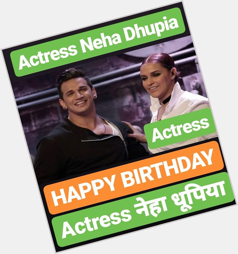 HAPPY BIRTHDAY 
NEHA DHUPIA           