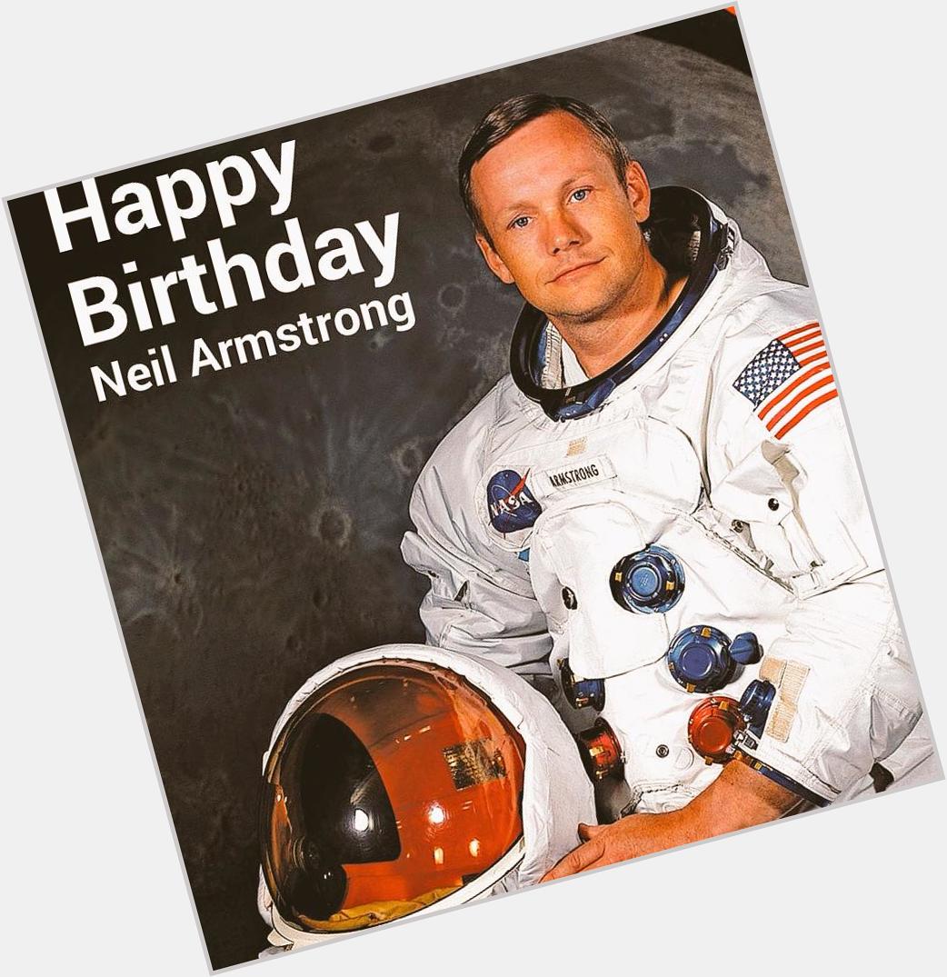 Happy Birthday to Neil Armstrong,De 1st man on de moon 