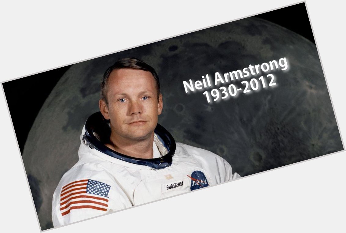 Hero\s Never Die.
Happy Birthday Neil Armstrong! 