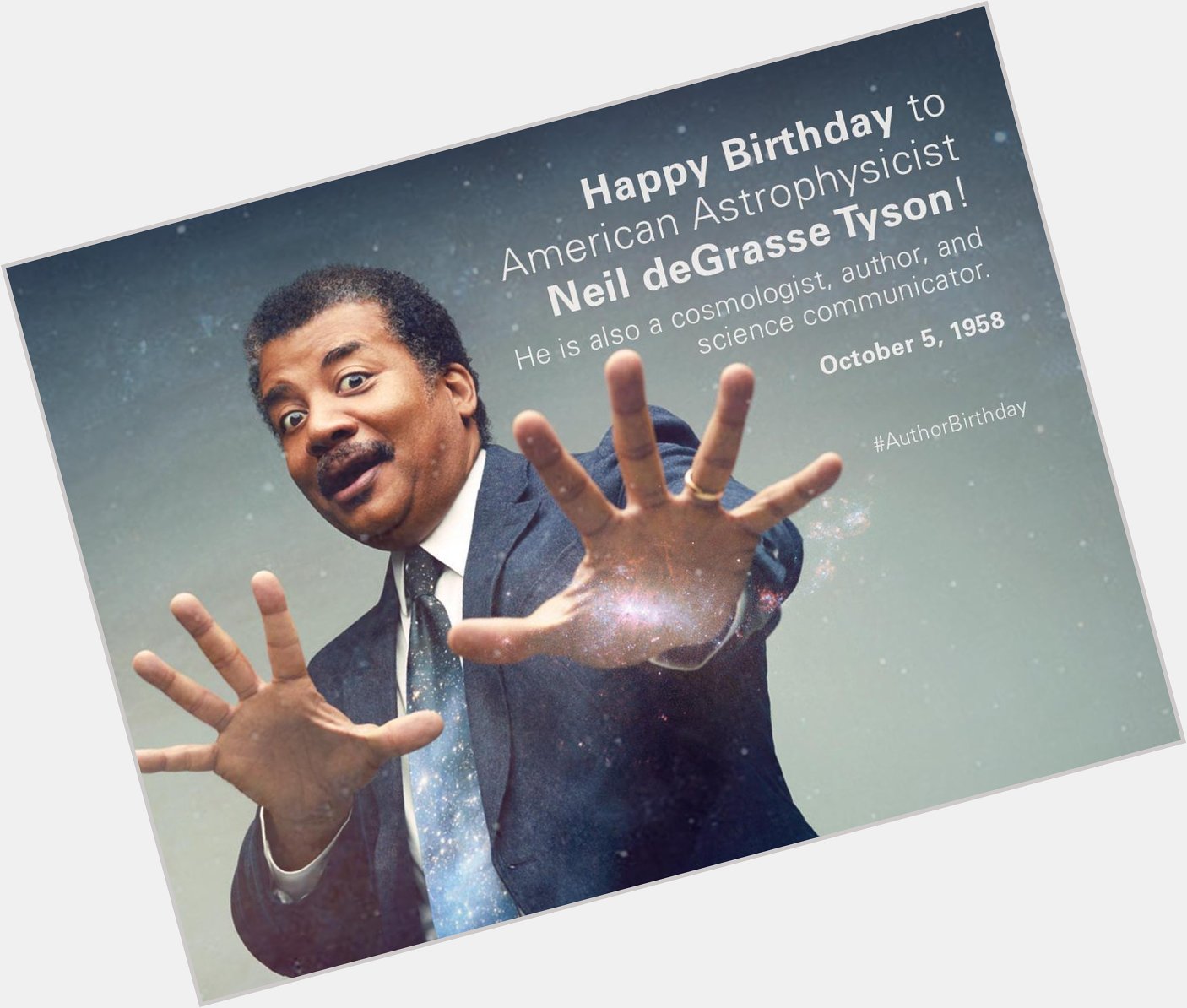 Happy birthday to award-winning astrophysicist and author, Neil deGrasse Tyson! 