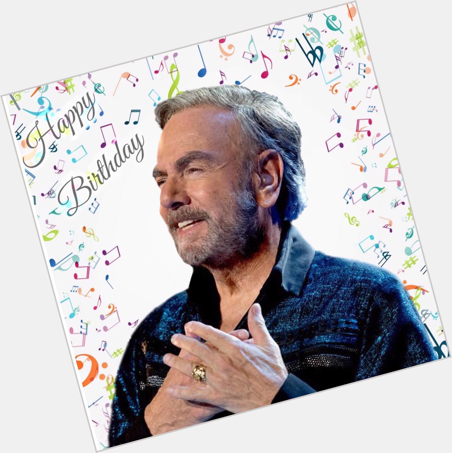 Happy birthday Neil Diamond!!! Hope this day brings you joy, peace and laughter!!!!        