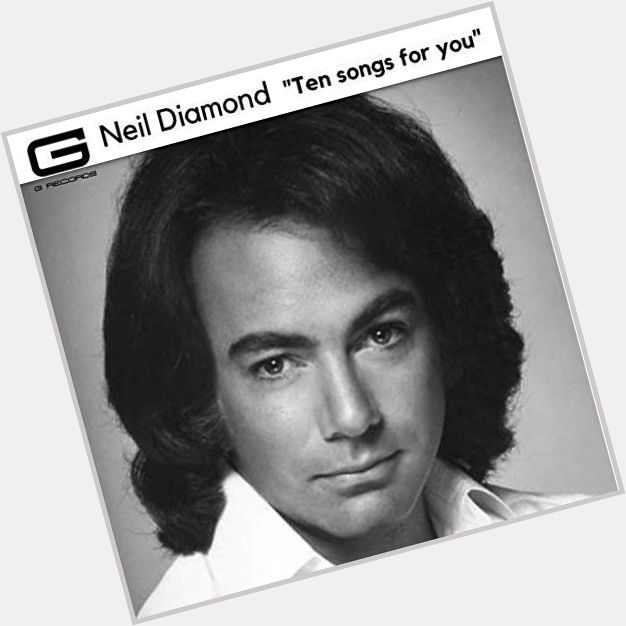Happy Birthday Neil Diamond been a fan since the 70\s. 