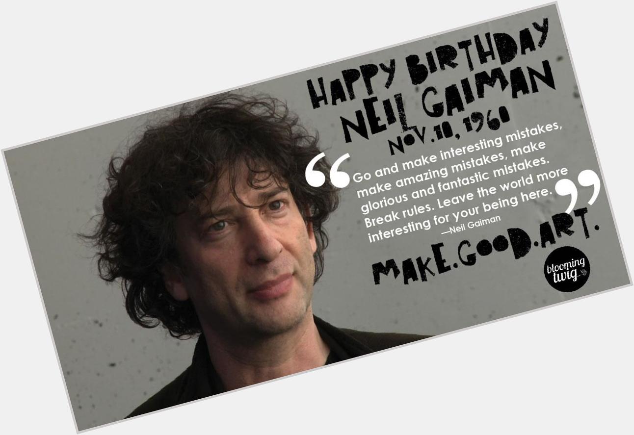 Happy Birthday to Neil Gaiman, an author of short fiction, novels, comic books, and graphic novels. 