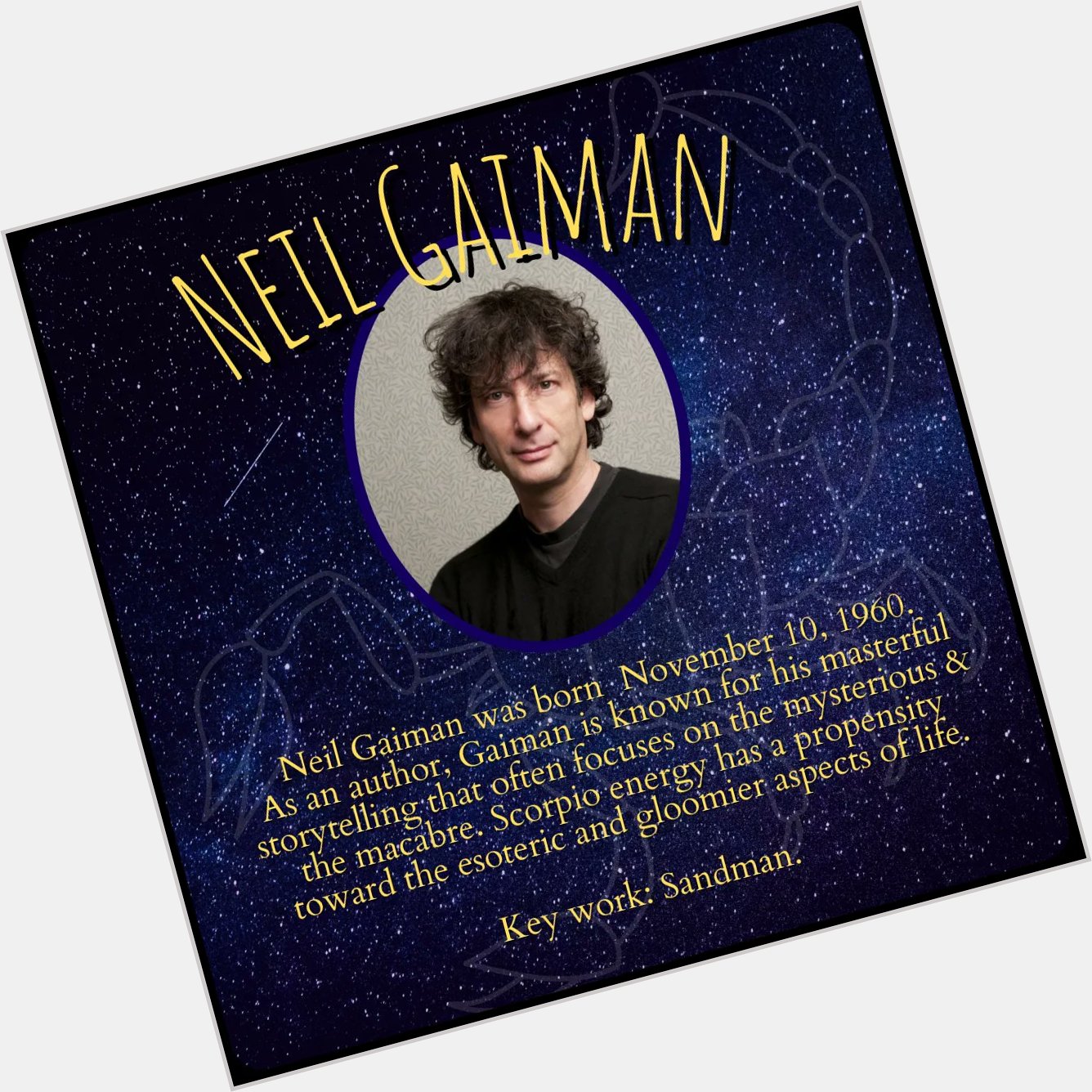 Happy birthday to Scorpio author, Neil Gaiman! 