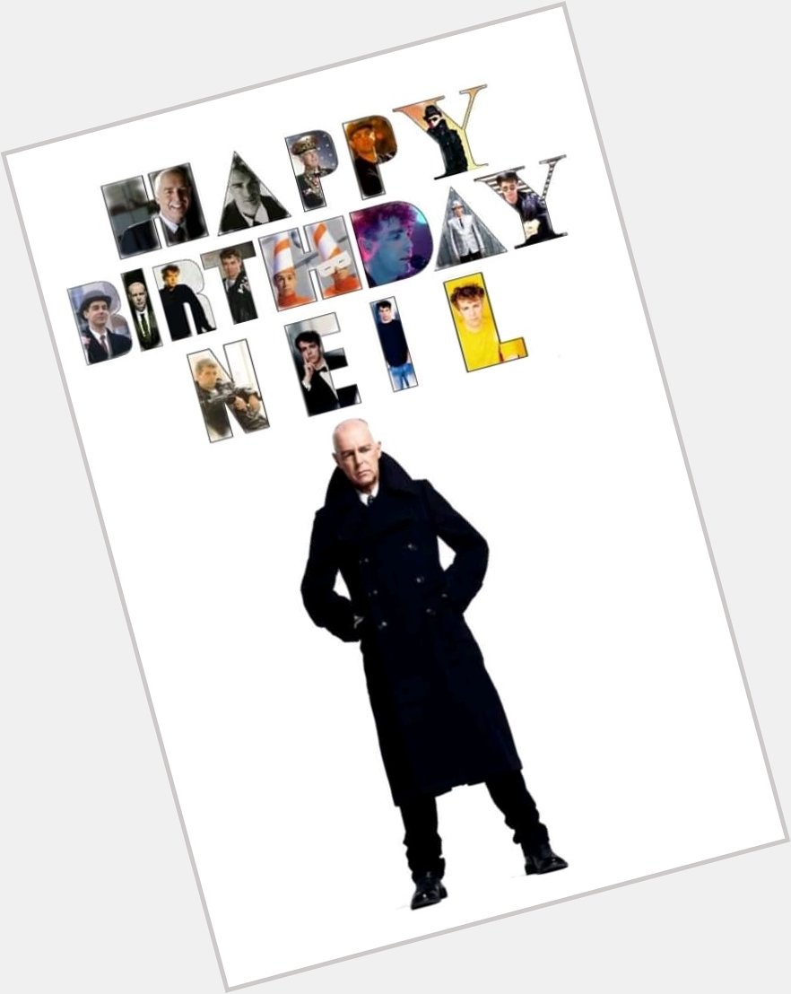 Happy Birthday Neil Tennant  of Pet Shop Boys 