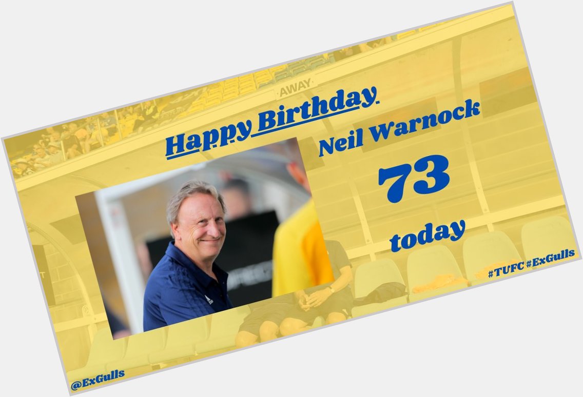  | Happy Birthday, Neil Warnock!  