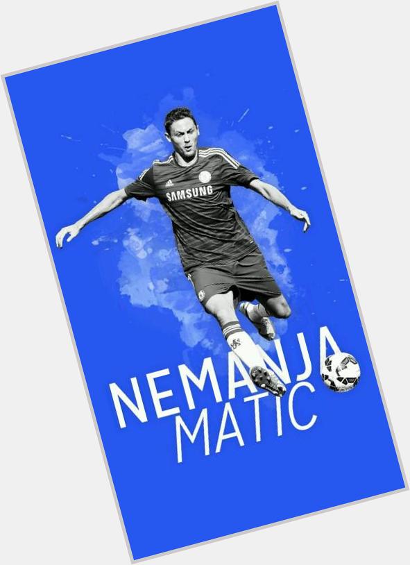 Happy 27th Birthday Nemanja Matic. Wah umurnya sama nih kayak mimin :3 