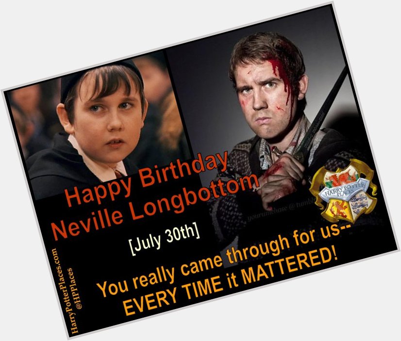 Happy Birthday to Neville Longbottom (played by Matthew Lewis 