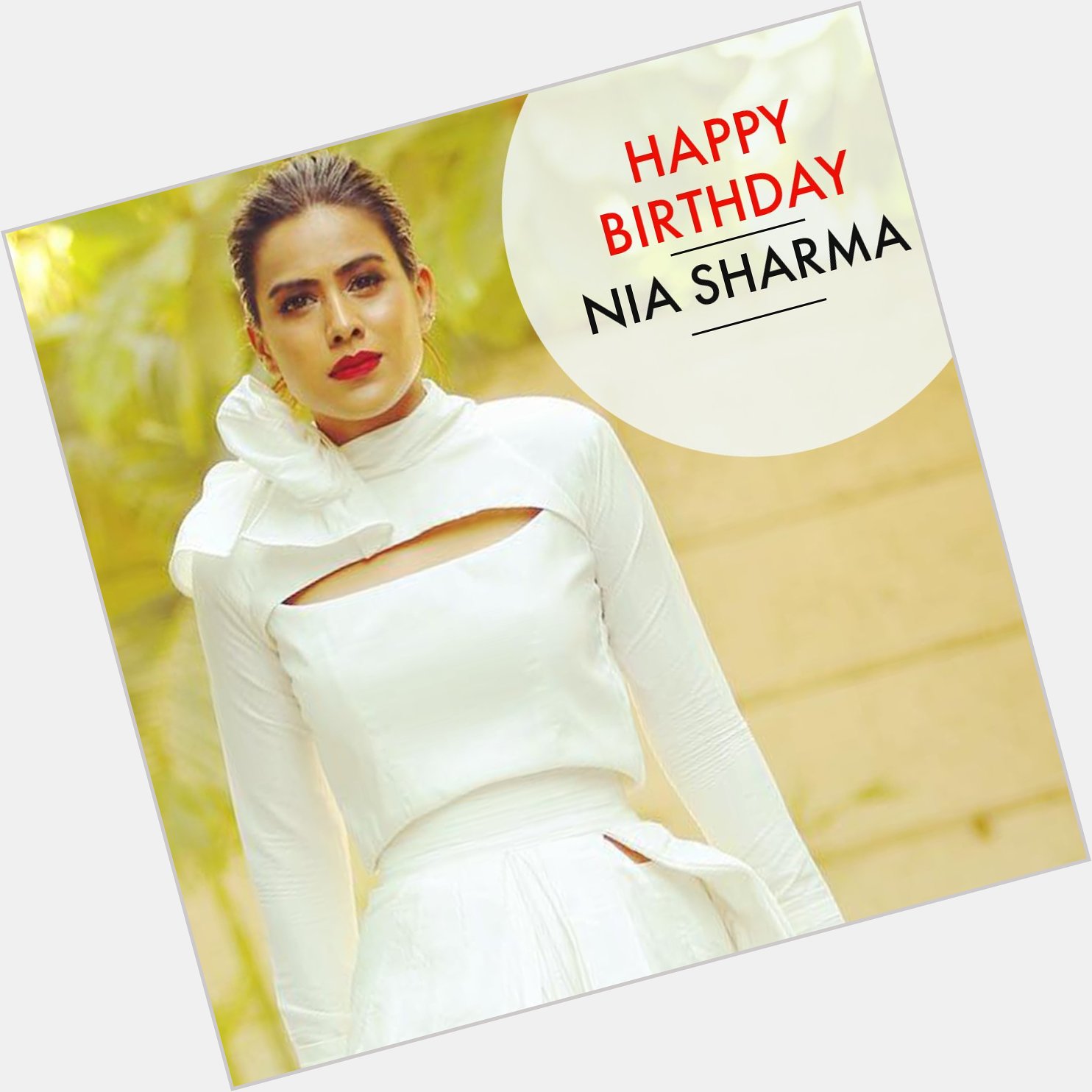 Here\s wishing the extremely talented and livewire \nia sharma\ a very happy birthday keep stealing  heart 