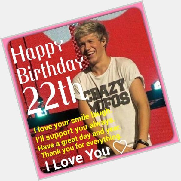  Happy Birthday Niall Horan Your so cute & cool And I love your smile laugh I love all of you  