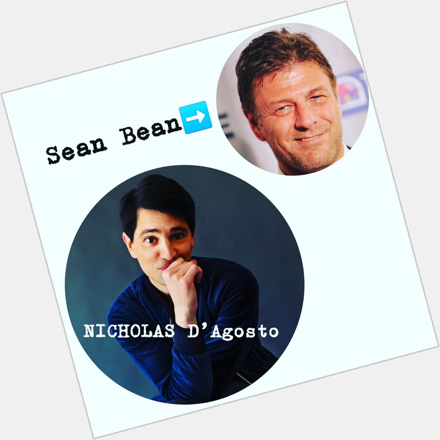 Happy Birthday Nicholas D\Agosto ( and Sean Bean (      .. 