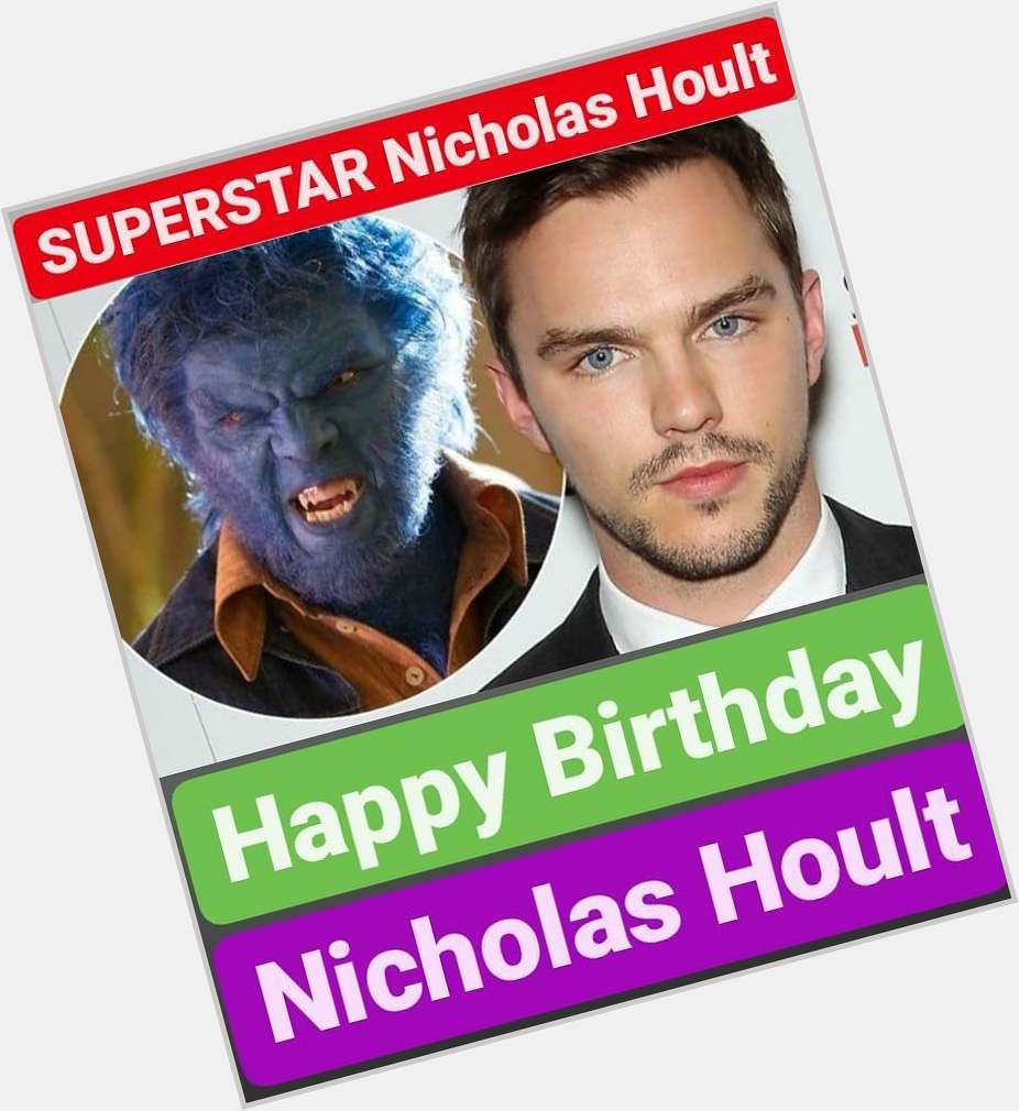 Happy Birthday 
Nicholas Hoult  