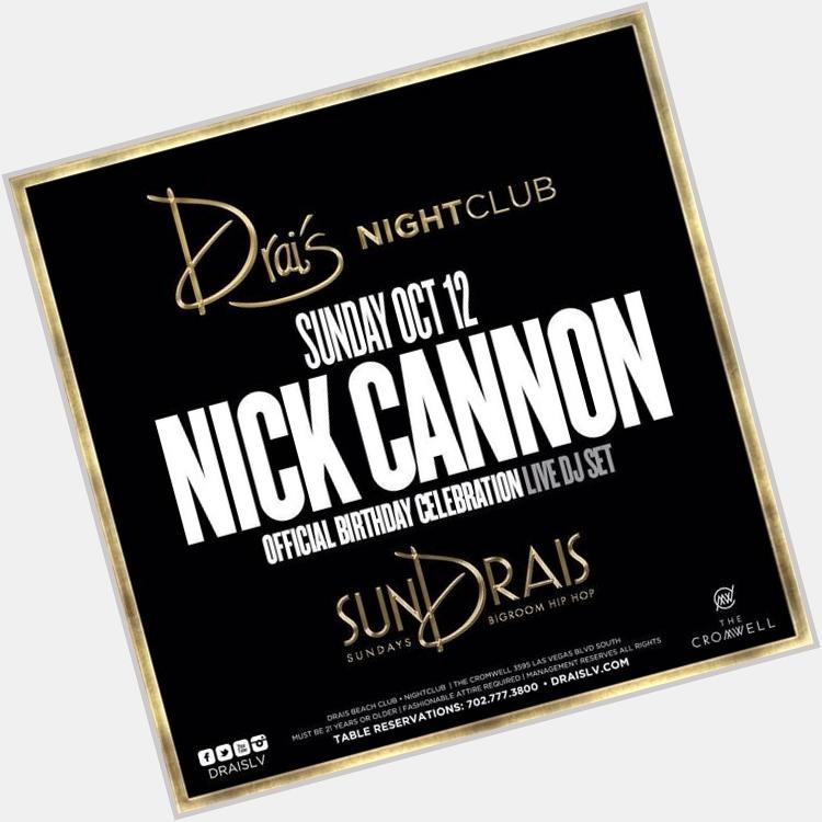 Happy birthday nick cannon!! Who wants to party with him?? See u at drais nightclub!!  