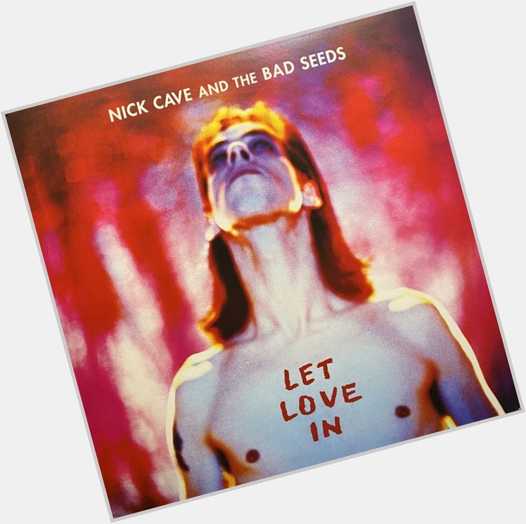 Happy birthday Nick Cave. Might give this a listen tonight; it\s been years 