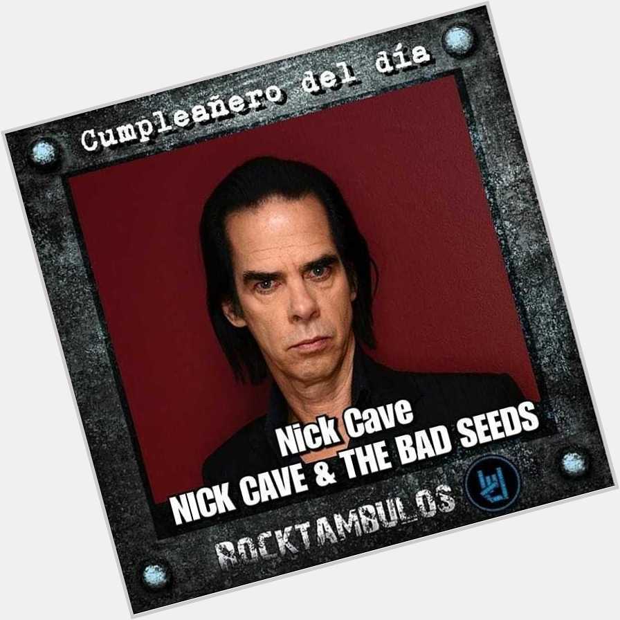 El icónico Nick Cave está de cumpleaños el día de hoy Happy birthday Nick 