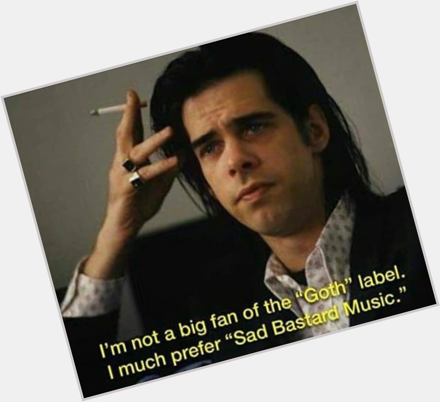 Happy nick cave s birthday. 

(thank you for the reminder, 