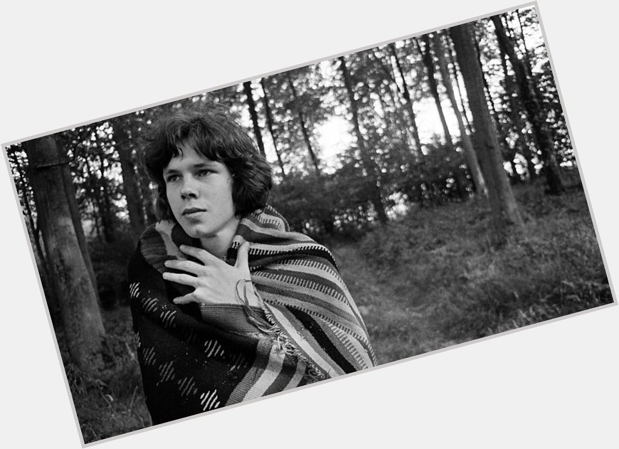 Nick Drake was born this day in 1948. He would have been 69 years old today. Happy birthday Nick! 