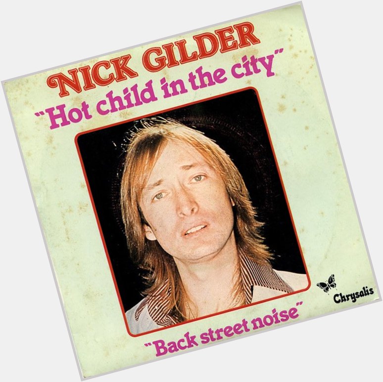 Happy Belated Birthday to Nick Gilder . 