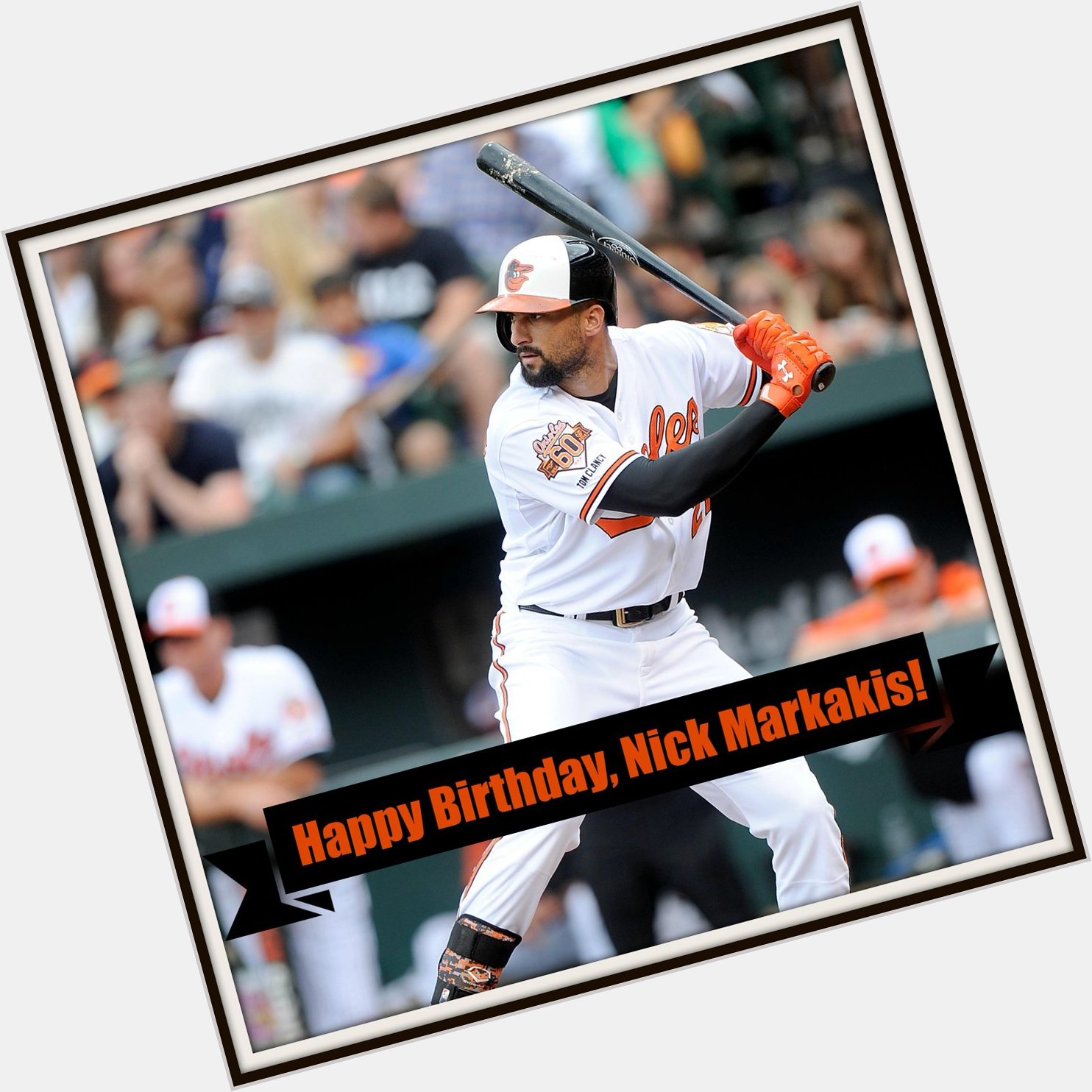 Happy Birthday, Nick Markakis! Remessage to wish him a great day. 