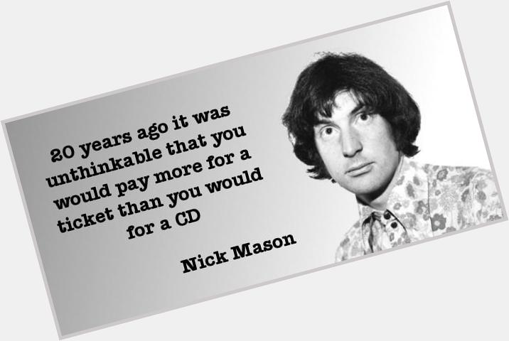 Happy Birthday Nick Mason, born today in 1944 