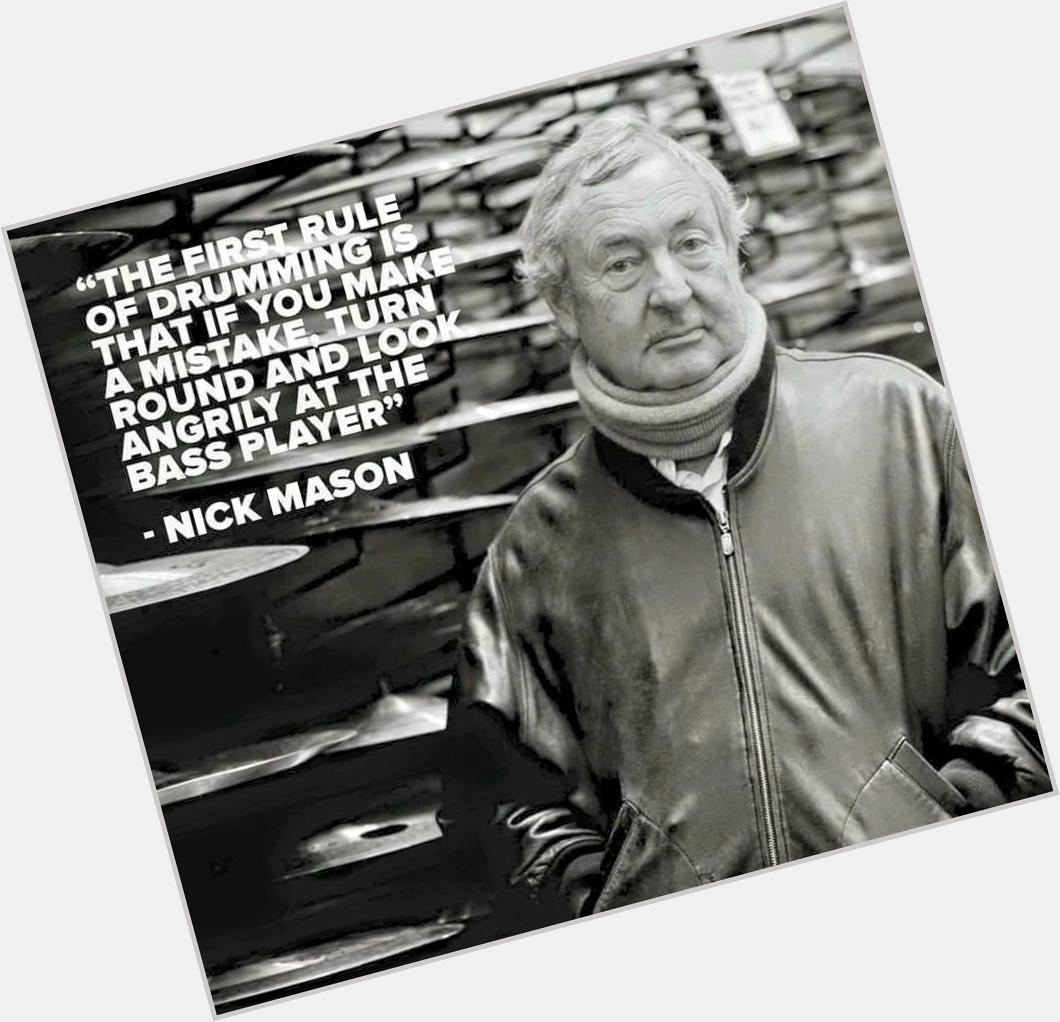 Happy Birthday Nick Mason!!!
Drummer - Pink Floyd
Thanks For All The Great Music!!! 