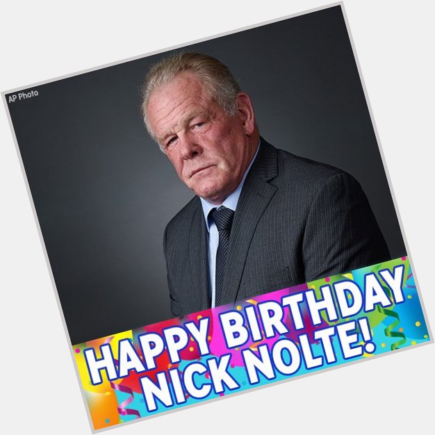 Happy 76th Birthday to Nick Nolte! 