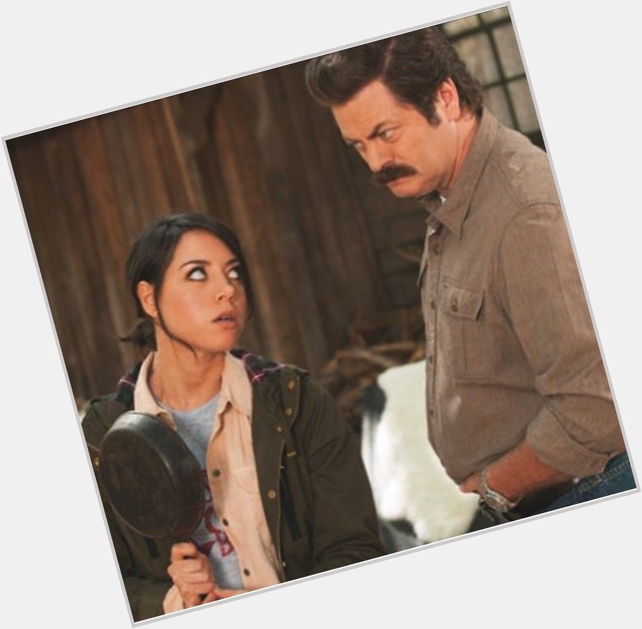 ( Happy birthday to Aubrey Plaza and Nick Offerman!! My two favorite people. Bless you both.) 