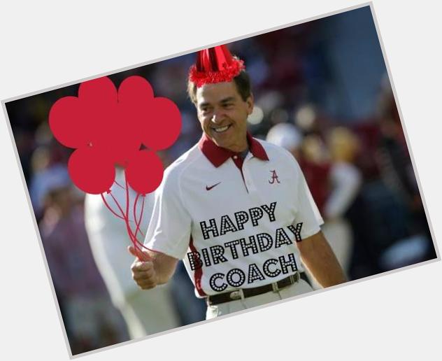 Wishing Head Coach Nick Saban a happy birthday! 