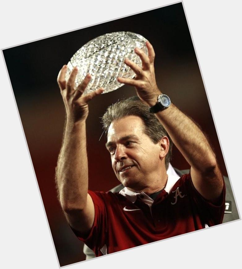Happy Birthday to the man himself. Nick Saban is the    