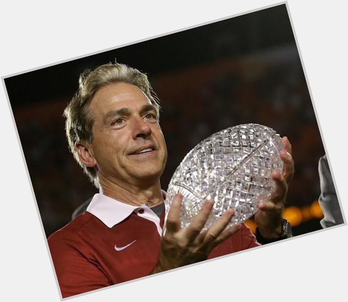 Happy bday to the best college football coach since bear Bryant, my man nick Saban 