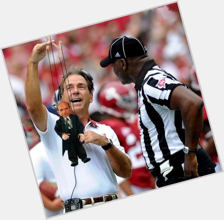  Happy 62nd birthday to the master of the Process, Nick Saban. 