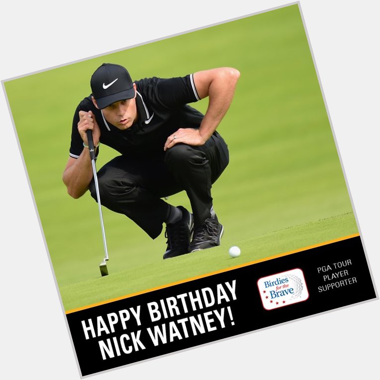 Wishing a very Happy Birthday to Birdies for the Brave supporter, Nick Watney! 