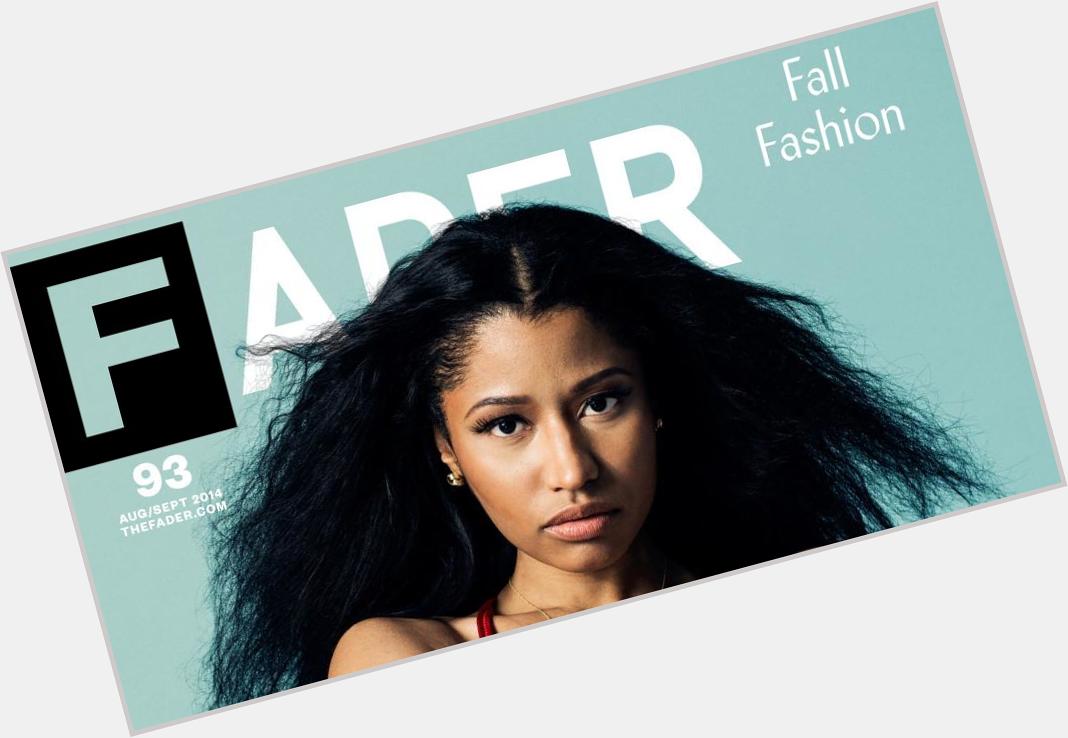 Happy birthday Revisit our Aug/Sept 2014 cover story on Nicki.  