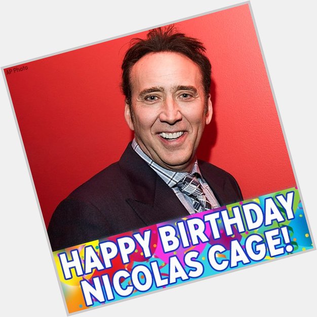 You don\t say? It\s Nicolas Cage\s birthday! Join us in wishing the actor a happy 53rd. 