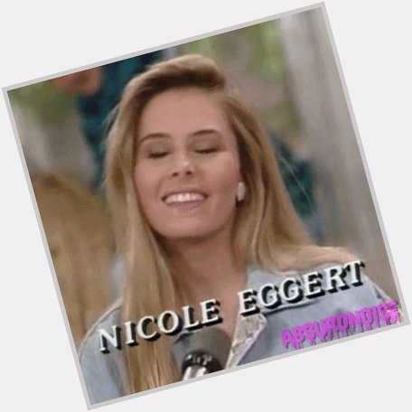 Happy birthday Nicole eggert    