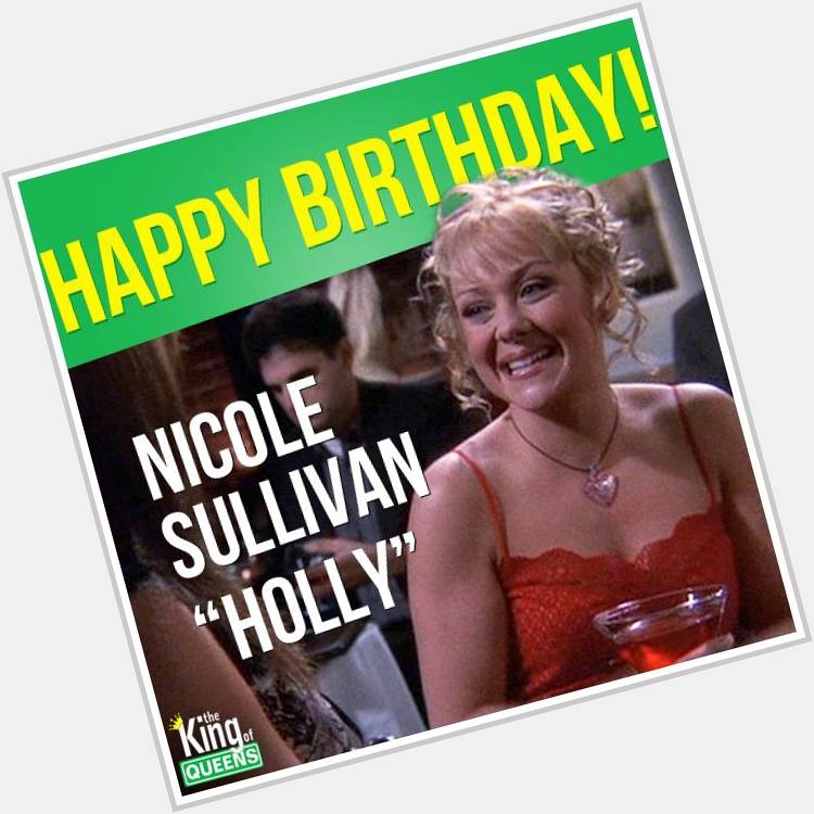 Happy Birthday, Nicole Sullivan! What was your favorite \Holly\ moment of the series? Tell us in the comments below! 