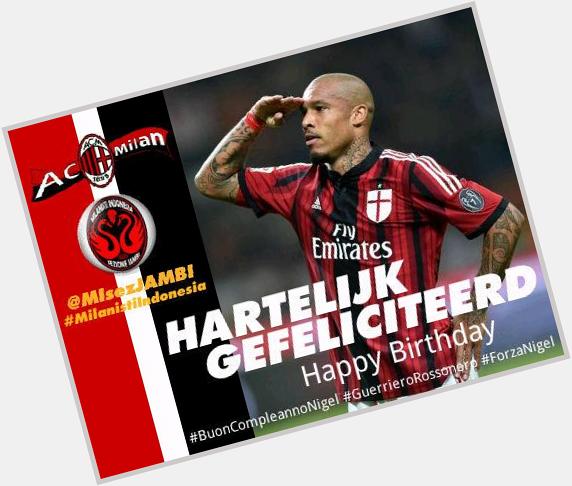 Happy Birthday Nigel De Jong and Keep Fight with Milan.    