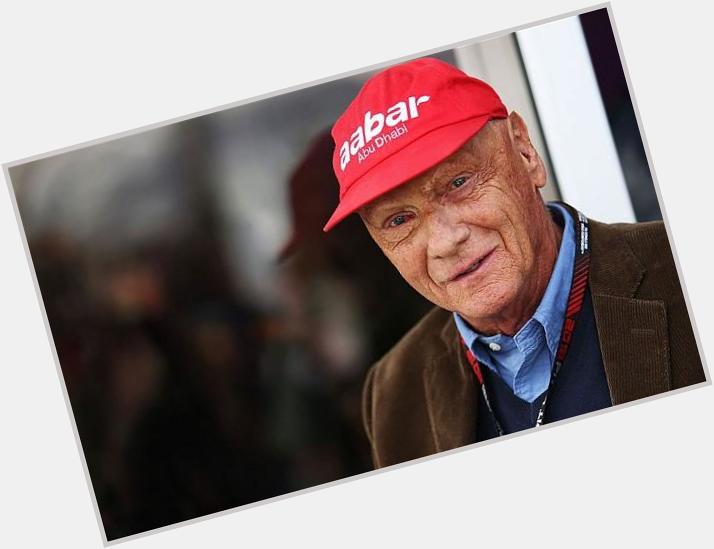 Happy Birthday Niki Lauda!!! Love You!!!!      