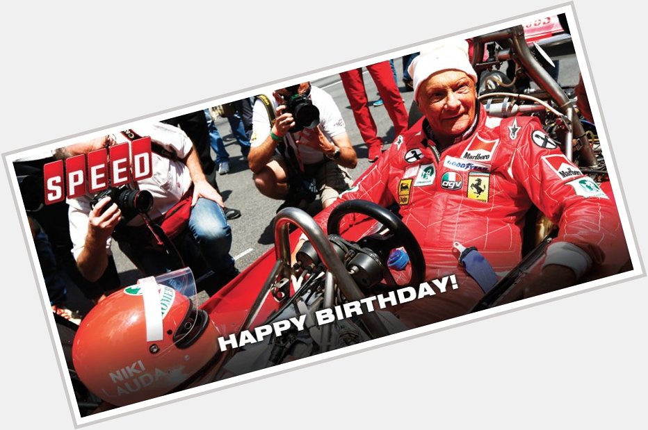 Like or to join us in wishing 3-time World Champion Niki Lauda a HAPPY BIRTHDAY!! 
