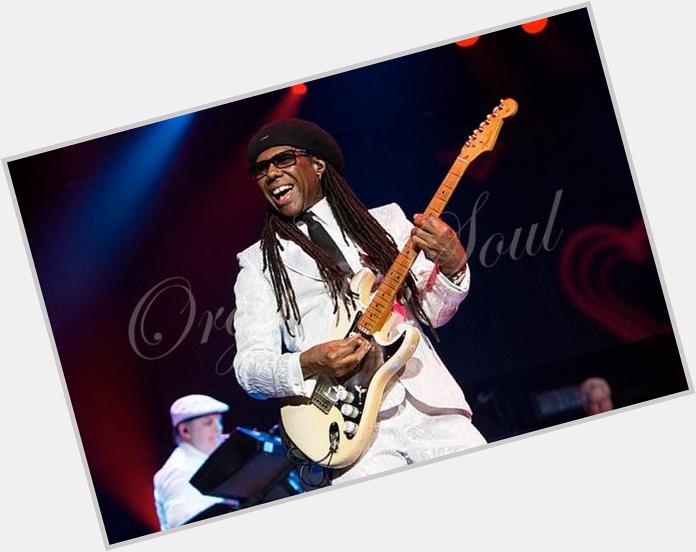 Happy Birthday from Organic Soul Producer/guitarist Nile Rodgers is 62  