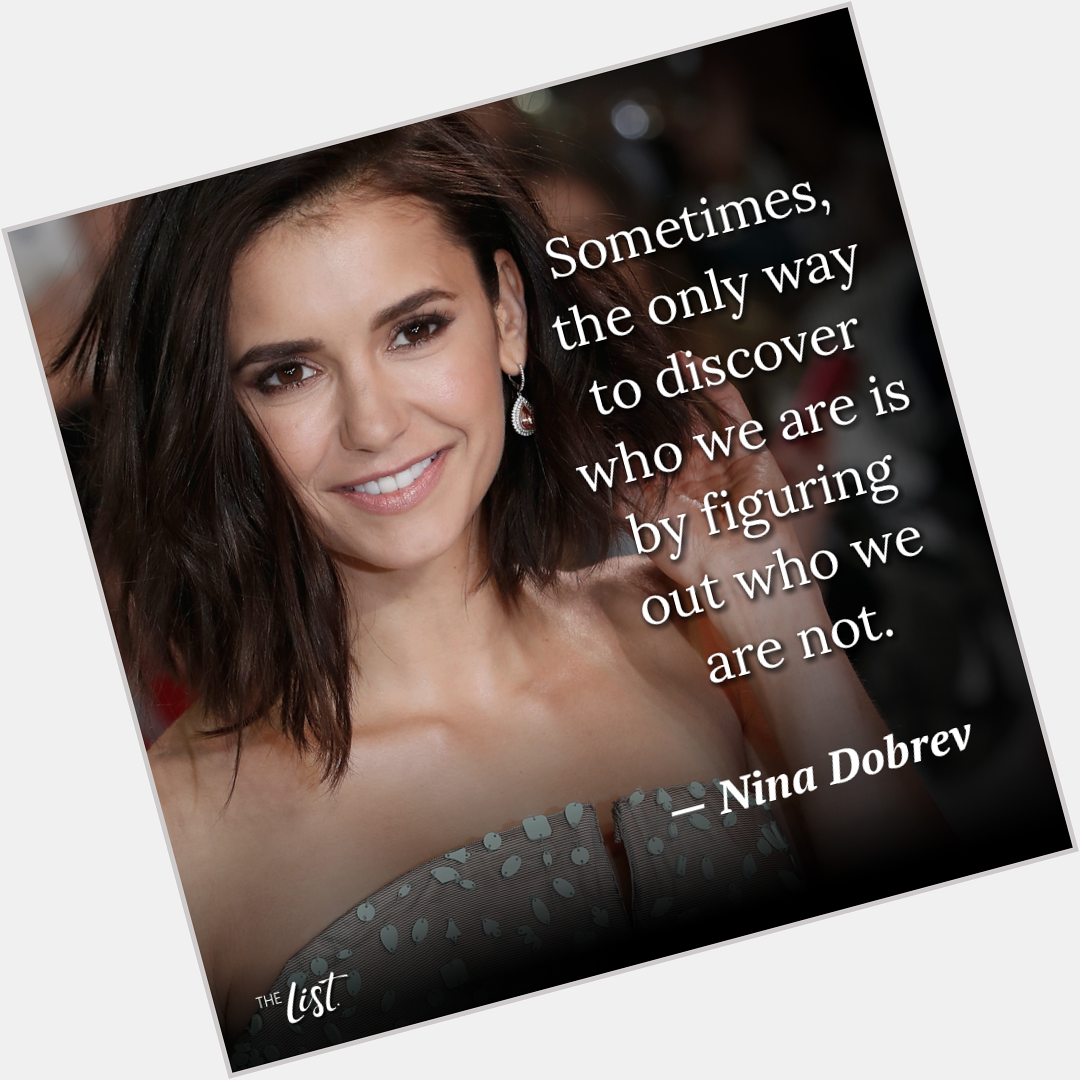 Happy birthday, Nina Dobrev!  