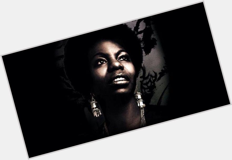 Happy Birthday Nina Simone. 
