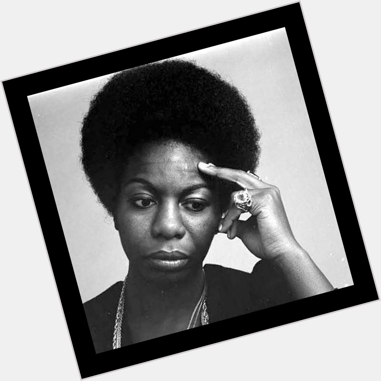 Nina Simone would\ve been 82 today.  Happy Birthday to one of the all time greats. 